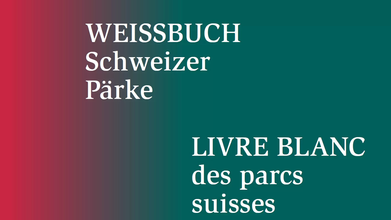 Ein Weissbuch für die Schweizer Pärke